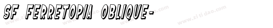 SF Ferretopia Oblique字体转换
